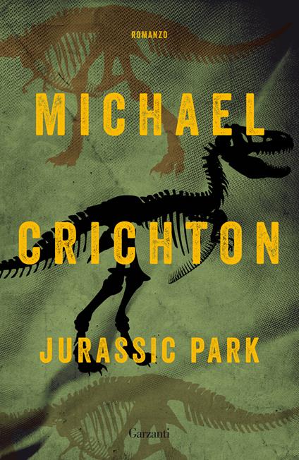 Michael Crichton: Jurassic Park (Paperback, 2018, Garzanti)