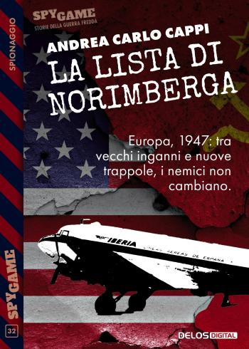Andrea Carlo Cappi: La lista di Norimberga (Delos Digital)