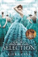 Kiera Cass: The Selection (HarperCollinsPublishers)