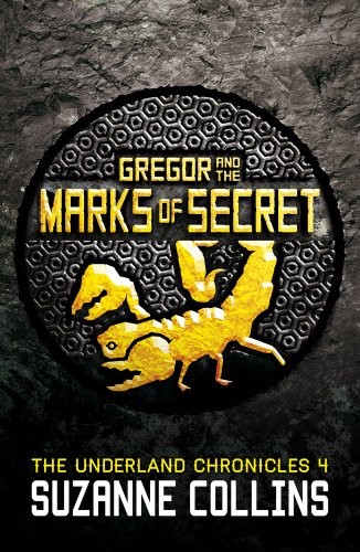 Suzanne Collins: Gregor and the Marks of Secret (Paperback, Scholastic)