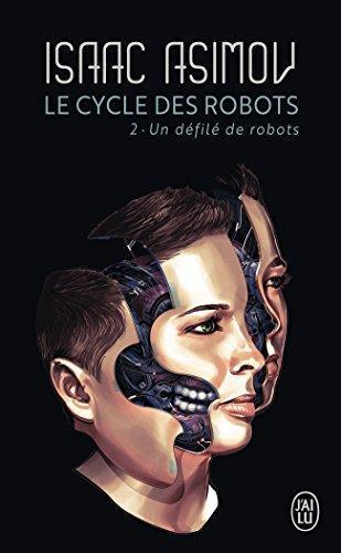 Isaac Asimov: Un défilé de robots (French language, J'ai Lu)