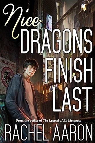 Rachel Aaron: Nice Dragons Finish Last (Paperback, CreateSpace Independent Publishing Platform)