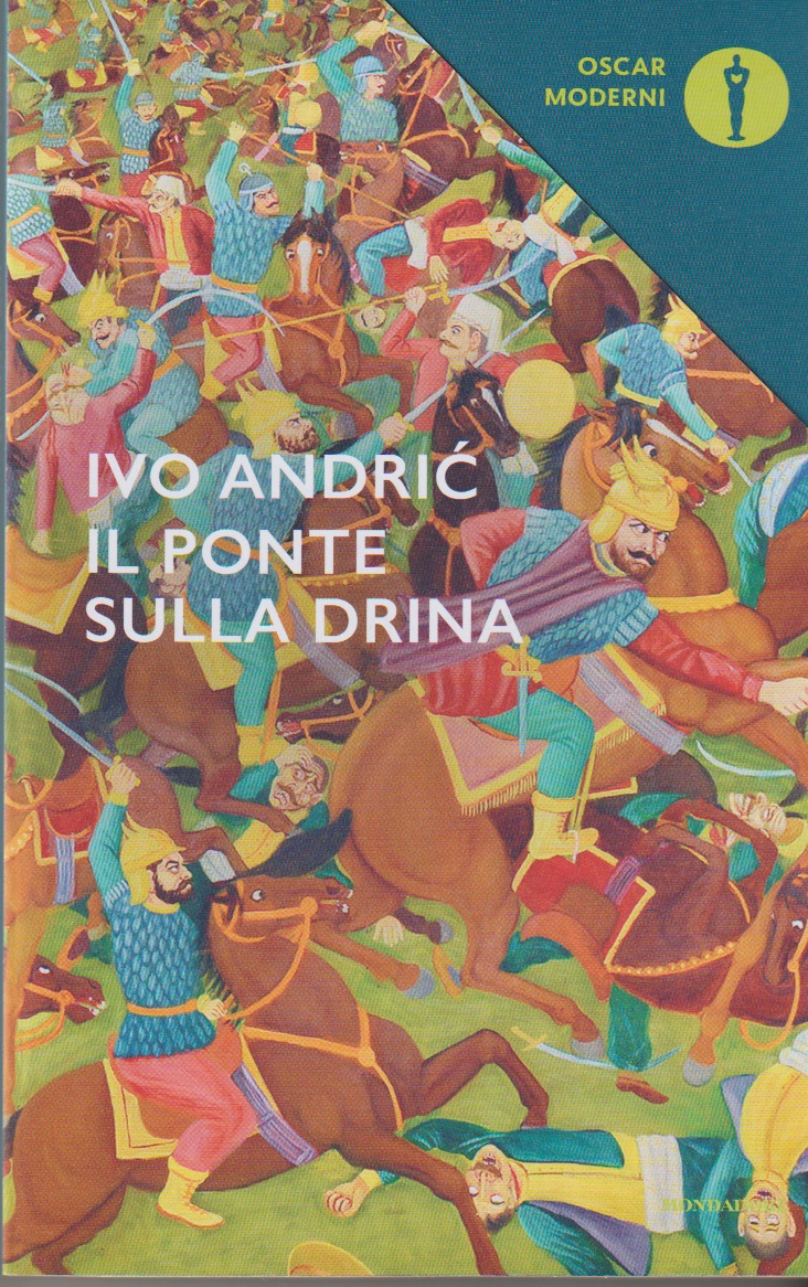 Ivo Andrić: Il ponte sulla Drina (Paperback, Italiano language, 2016, Mondadori)