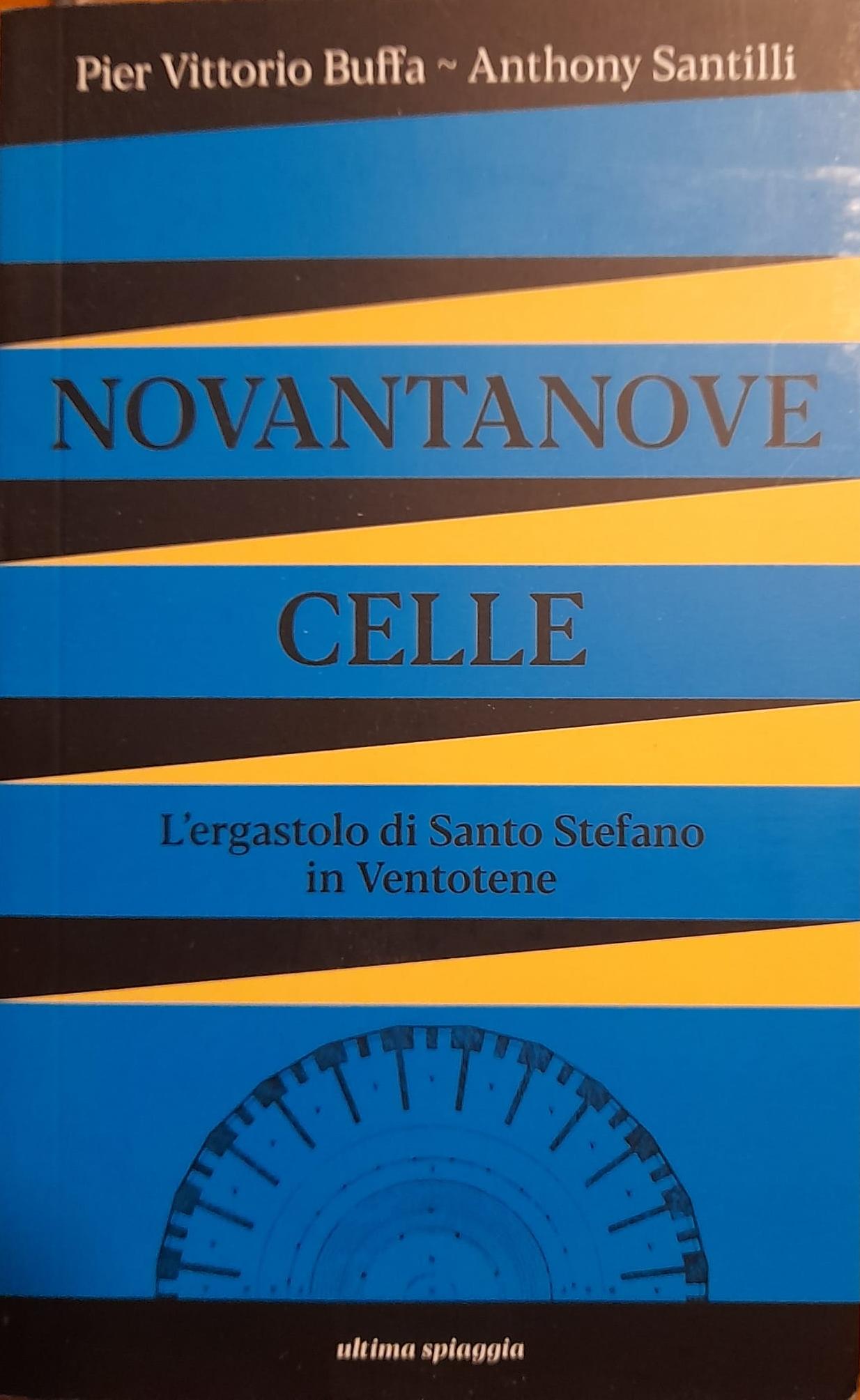 Pier Vittorio Buffa, Anthony Santilli: Novantanove celle (Paperback, italiano language, ultima spiaggia)