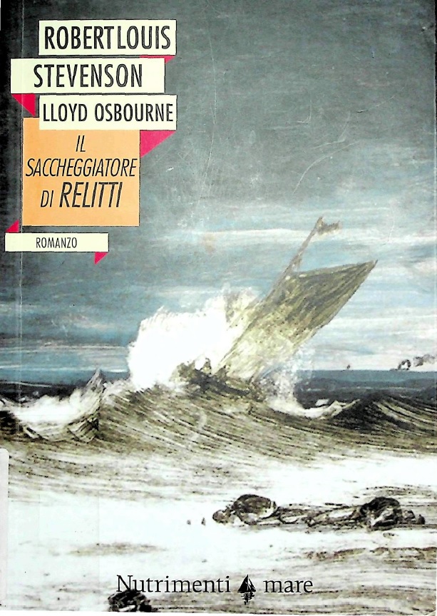 Robert Louis Stevenson, Lloyd Osbourne: Il saccheggiatore di relitti (Paperback, italiano language, 2018, Nutrimenti srl)