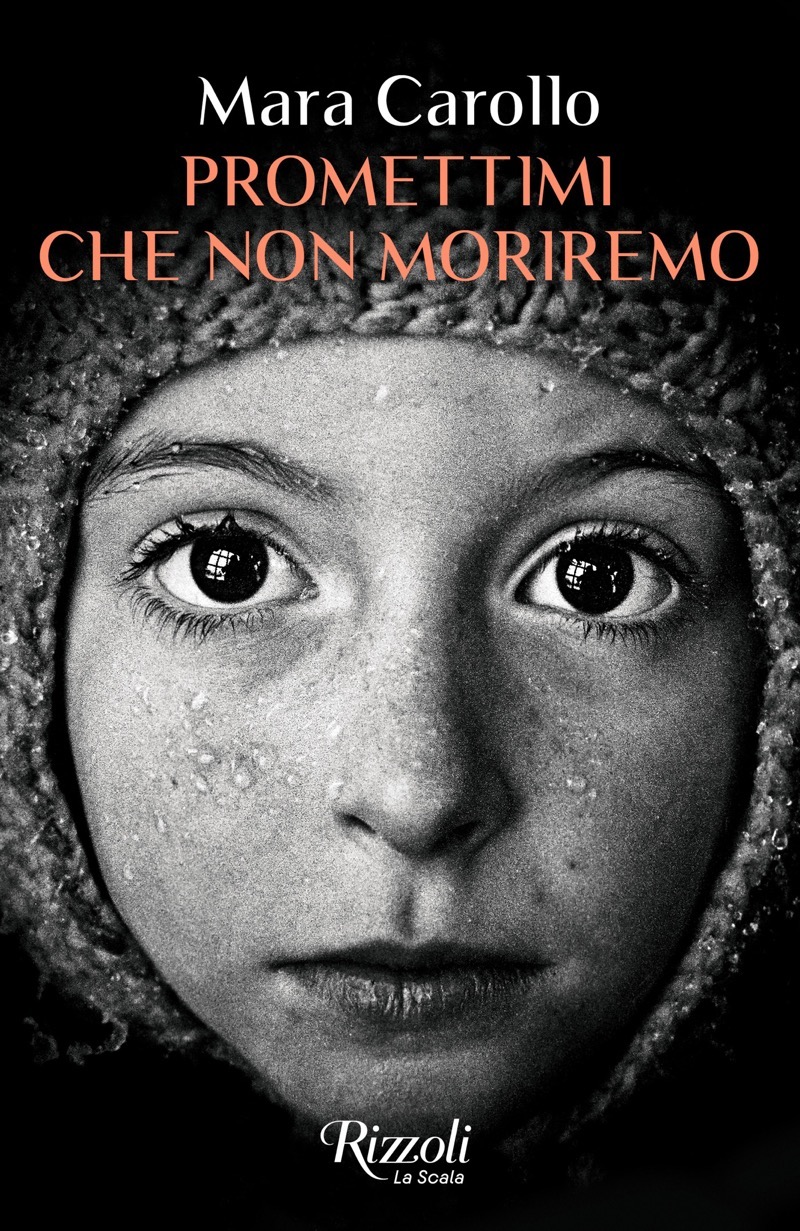 Mara Carollo: Promettimi che non moriremo (EBook, Italiano language, Rizzoli)