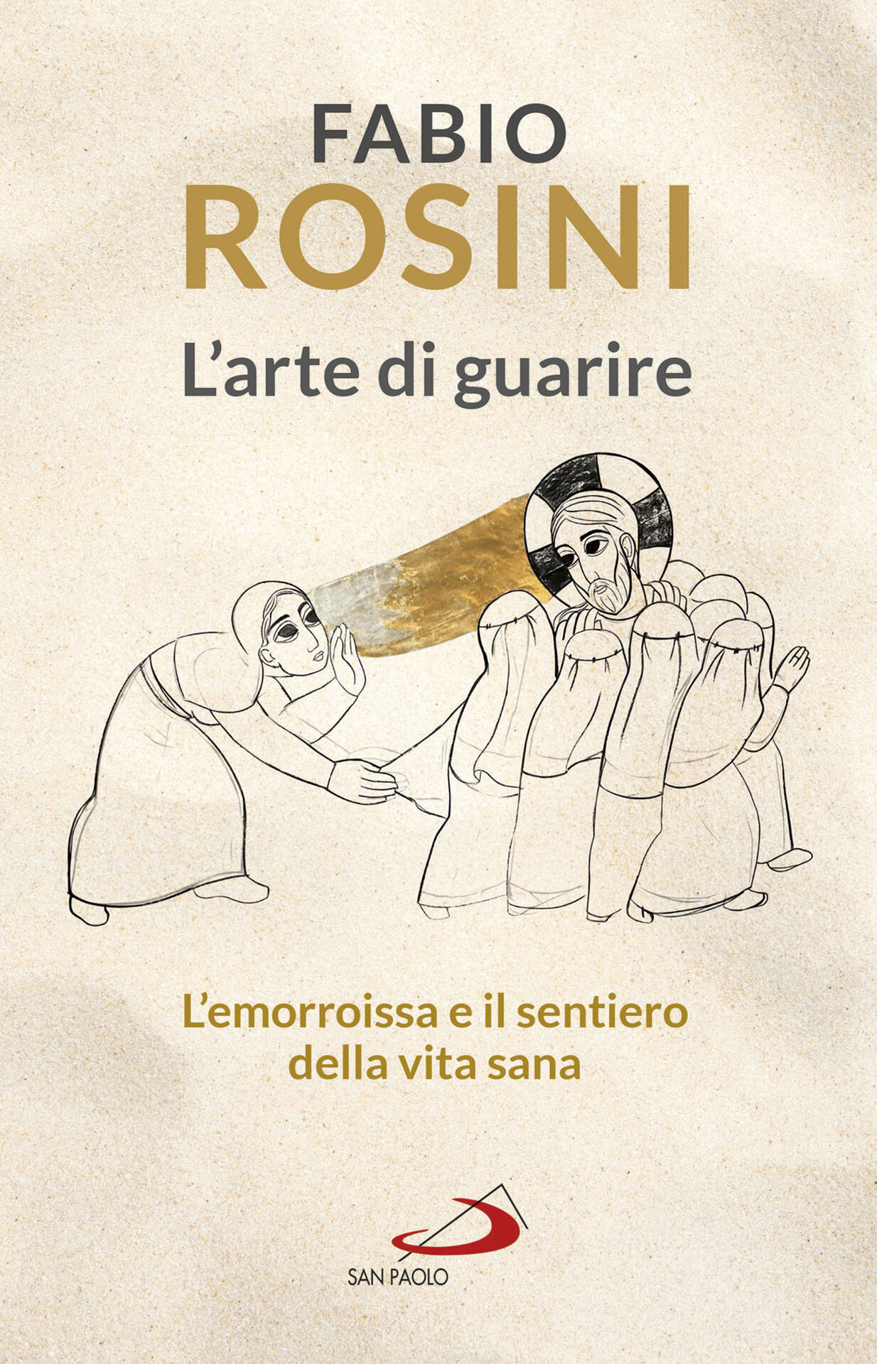 Fabio Rosini: L'arte di guarire. L'emorroissa e il sentiero della vita sana (EBook, Italiano language)