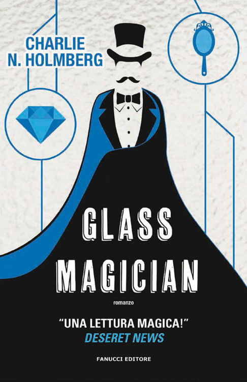 Charlie N. Holmberg: The glass magician (EBook, 2014, 47North)