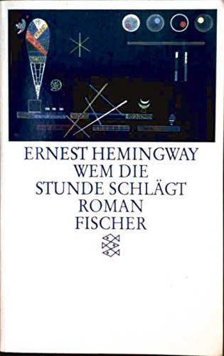 Ernest Hemingway: Wem die Stunde schlägt