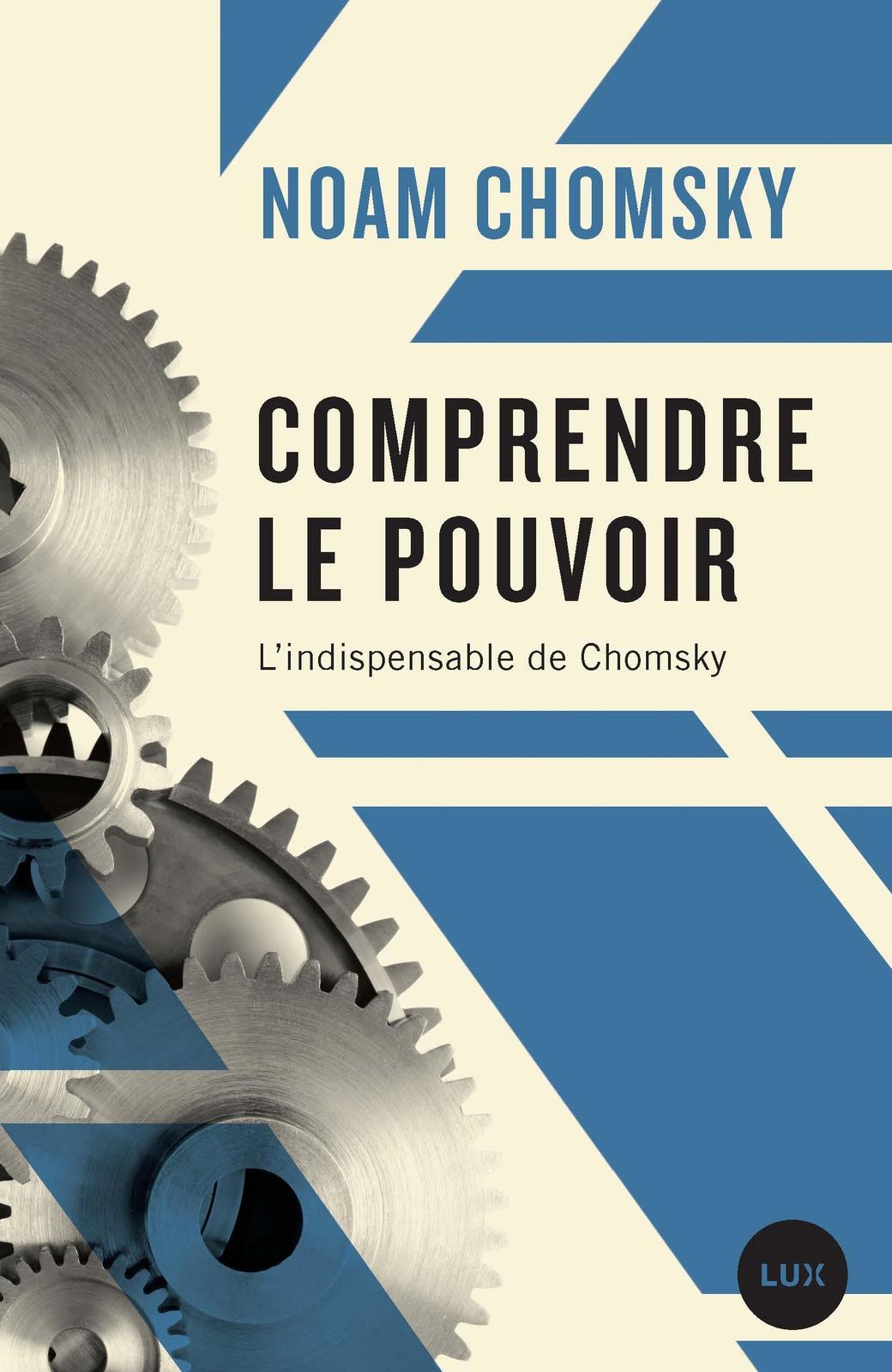 Noam Chomsky, Peter R. Mitchell, John Schoeffel: Comprendre le pouvoir (French language, 2018)