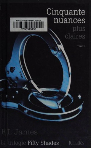 E. L. James: Cinquante nuances plus claires (French language, 2013, JC Lattès)