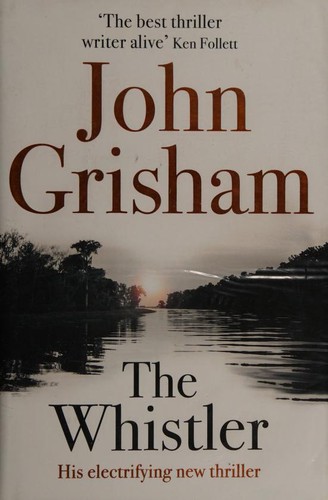 John Grisham: The Whistler (Hardcover, 2016, Doubleday/PenguinRandom House, imusti)