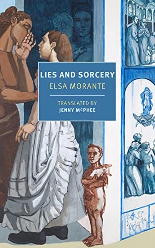 Elsa Morante, Jenny McPhee: Lies and Sorcery (2023, New York Review of Books)