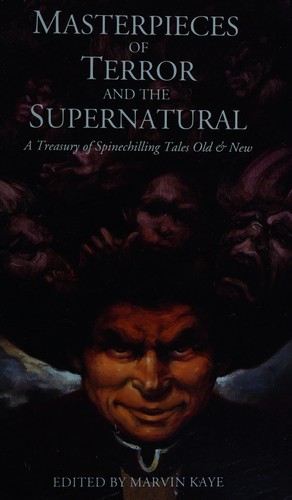 Isaac Asimov, Orson Scott Card, Marvin Kaye, Ambrose Bierce, Marvin Kaye: Masterpieces of terror and the supernatural (1992, Warner)