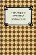 Immanuel Kant: The Critique of Pure Reason (Paperback, Digireads.com)