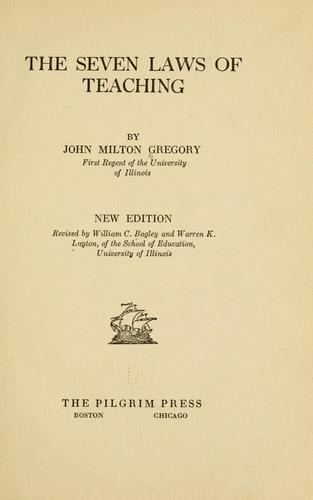 John Milton Gregory: The seven laws of teaching (1917, The Pilgrim press)