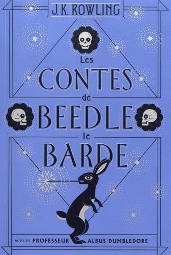 J. K. Rowling: Les Contes de Beedle le Barde (French language, 2017, Gallimard)