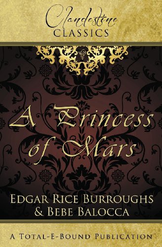 Edgar Rice Burroughs, Bebe Balocca: A Princess of Mars (Paperback, Total-E-Bound Publishing)