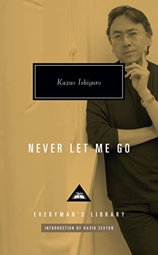 Kazuo Ishiguro, David Sexton: Never Let Me Go (Hardcover, Everyman's Library)