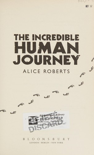 Alice M. Roberts: The incredible human journey (2009, Bloomsbury)