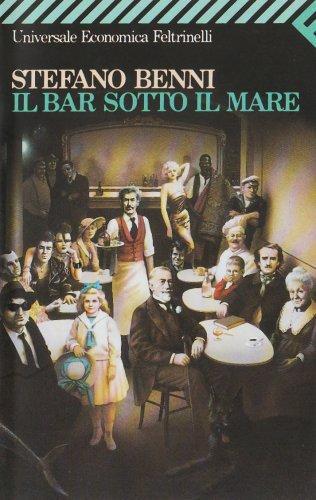 Stefano Benni: Il Bar sotto il Mare (Italian language, 1990)