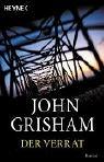 John Grisham: Der Verrat (Paperback, German language, Wilhelm Heyne Verlag)