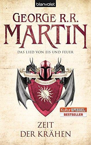 George R. R. Martin: Das Lied von Eis und Feuer 7: Zeit der Krähen (German language)