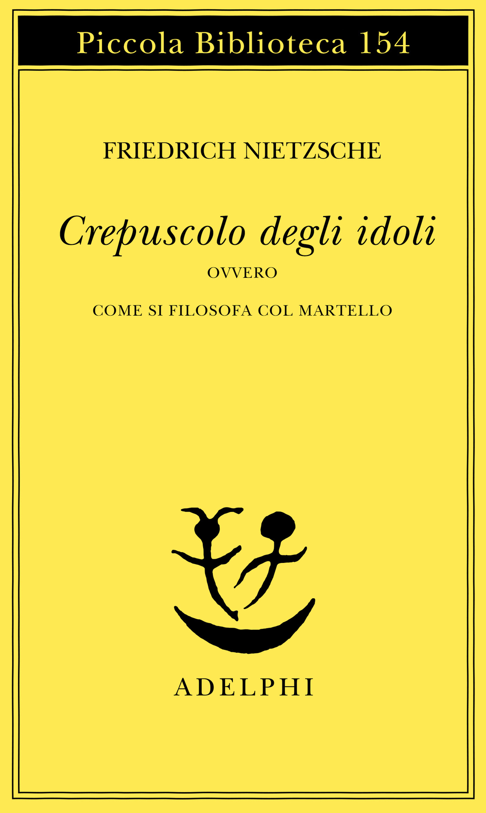 Friedrich Nietzsche: Crepuscolo degli idoli (Paperback, italian language, 1983, Adelphi)