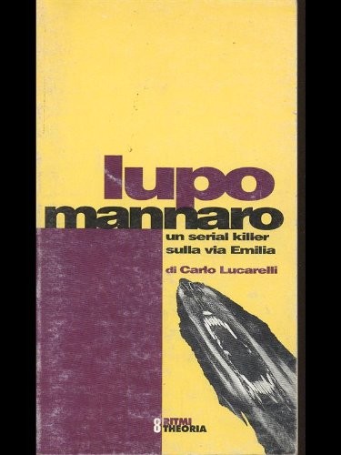 Carlo Lucarelli: Lupo mannaro (Italian language, 1994, Theoria)