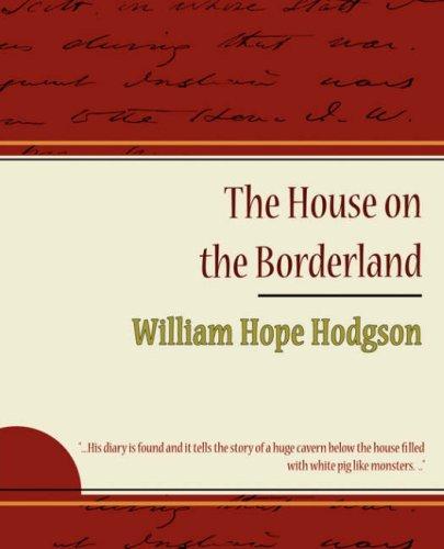 William Hope Hodgson: The House on the Borderland (Paperback, Book Jungle)