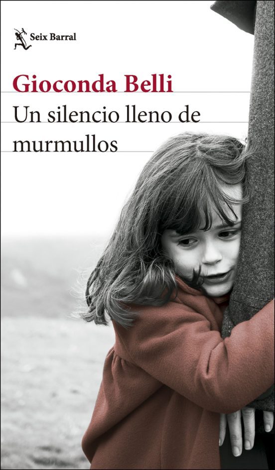 Gioconda Belli: Un silencio lleno de murmullos (Paperback, Español language, Seix Barral, Editorial Planeta)