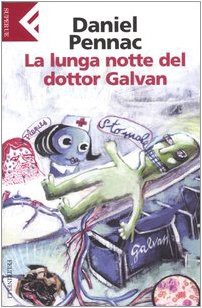 PENNAC Daniel -: Lunga Notte Del Dottor Galvan (Paperback, Milano, Feltrinelli)