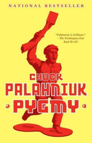 Chuck Palahniuk: Pygmy (2010)