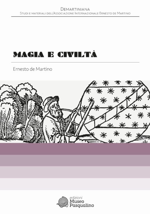 Ernesto De Martino: Magia e civiltà (2026, Edizioni Museo Pasqualino)