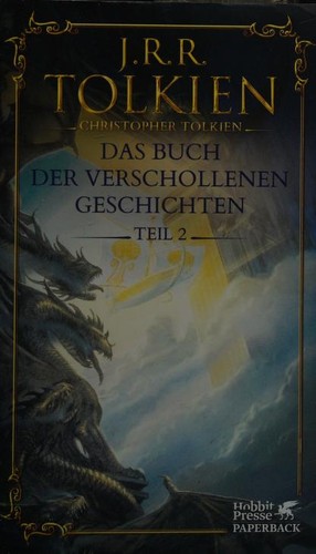 J.R.R. Tolkien: Das Buch der verschollenen Geschichten (German language, 2022, Klett-Cotta)