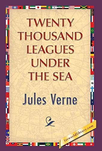 Jules Verne, 1st World Publishing: Twenty Thousand Leagues Under the Sea (Hardcover, 1st World Library, 1ST WORLD LIBRARY)