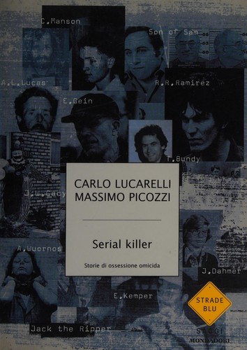 Carlo Lucarelli: Serial killer (Italian language, 2003, Mondadori)