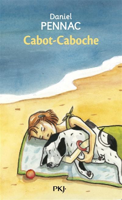 Daniel Pennac: Cabot-Caboche (French language, 2009, Pocket Jeunesse)