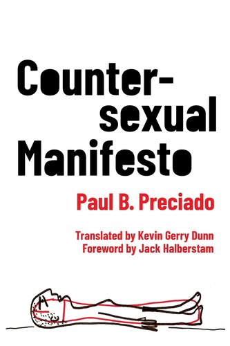 Jack Halberstam, Paul B. Preciado, Kevin Gerry Dunn: Countersexual Manifesto (EBook, 2018, Columbia University Press)