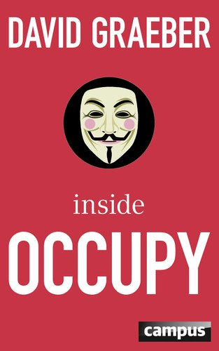 David Graeber: Inside Occupy (Paperback, German language, 2012, Campus-Verlag)