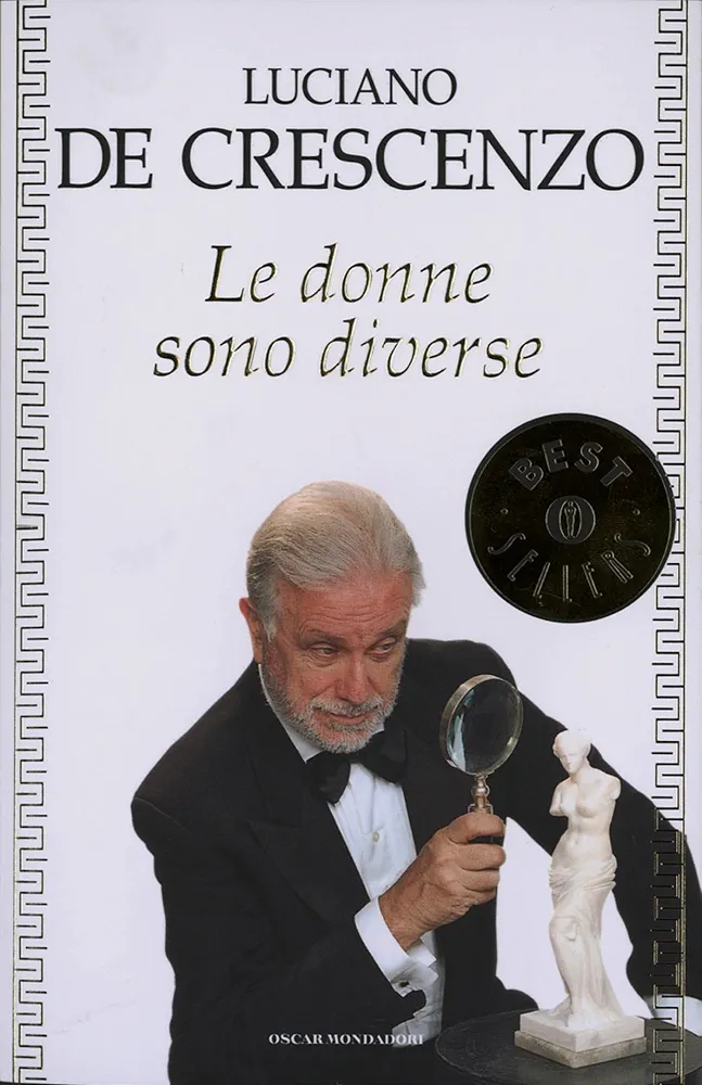 Luciano De Crescenzo: Le donne sono diverse (Italian language, 2001, Mondadori)