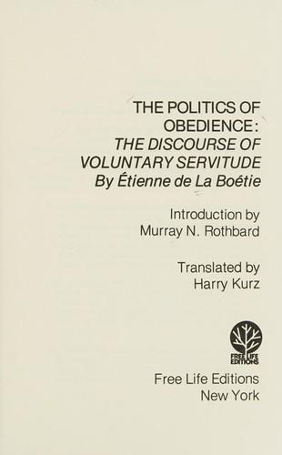 Étienne de La Boétie: The politics of obedience : the discourse of voluntary servitude (1975)