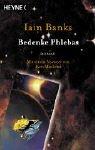 Iain M. Banks: Bedenke Phlebas. (Paperback, German language, Heyne)