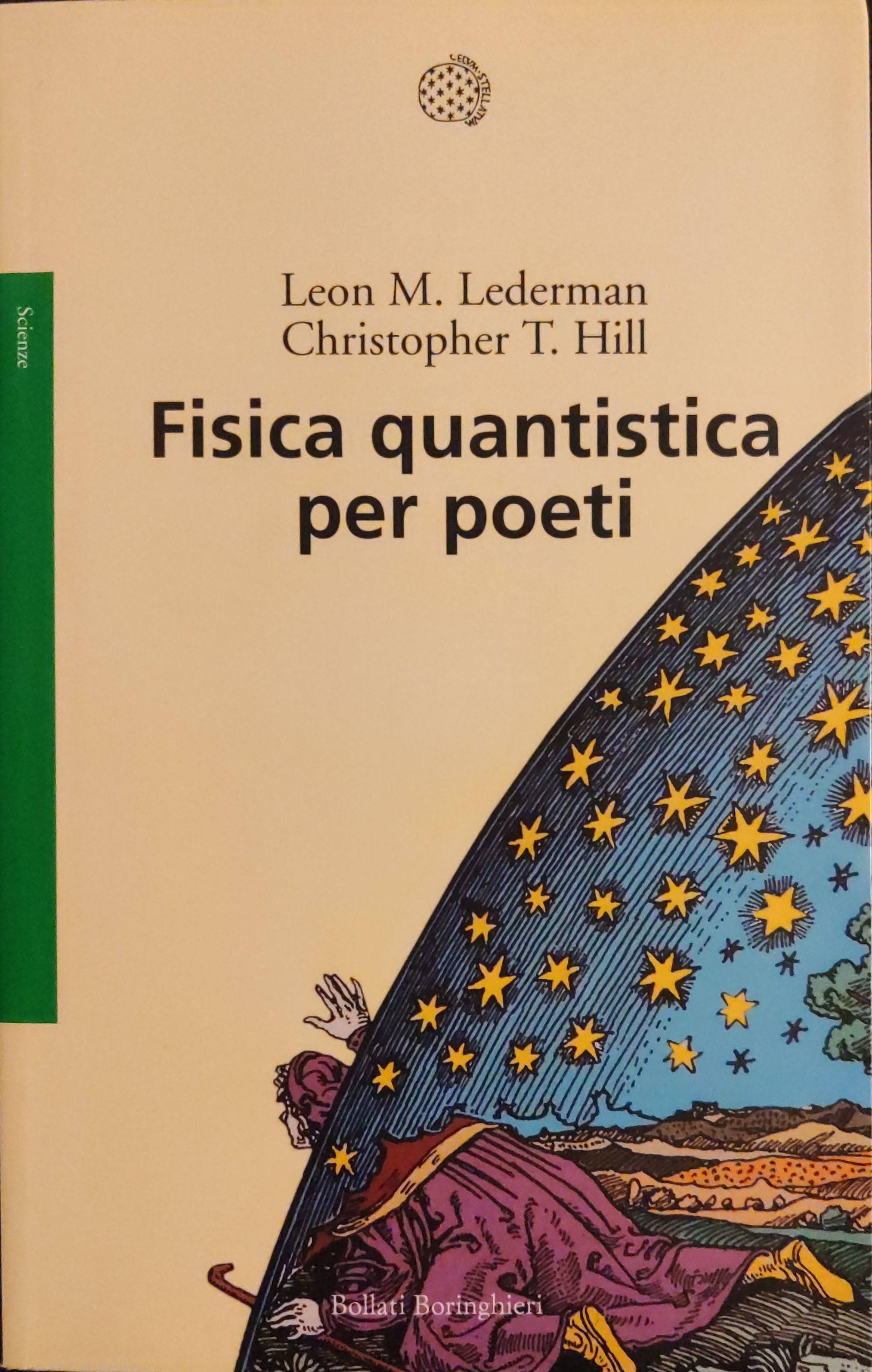 Leon Lederman, Christopher T. Hill, Luigi Civalleri: Fisica quantistica per poeti (Paperback, Italiano language, 2013, Bollati Boringhieri)