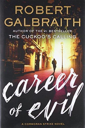 J. K. Rowling: Career of Evil (Cormoran Strike, #3) (2015)