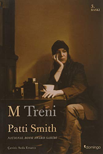 Patti Smith: M Treni (Paperback, Domingo Yayinevi)