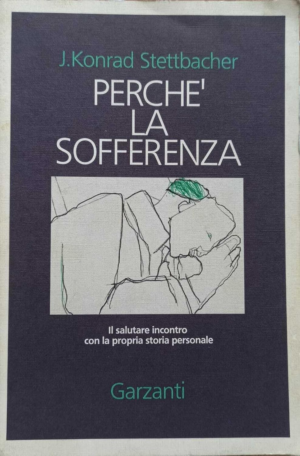 J. Konrad Stettbacher: Perché la sofferenza (1995, Garzanti)