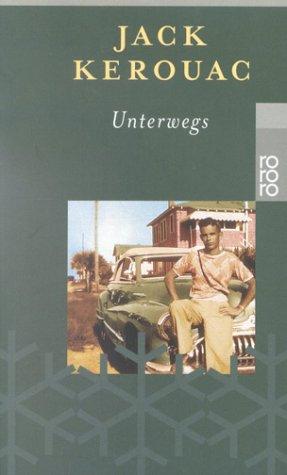 Jack Kerouac: Unterwegs. (Paperback, German language, Rowohlt Tb.)