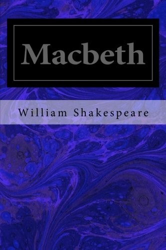 William Shakespeare: Macbeth (2014, CreateSpace Independent Publishing Platform)