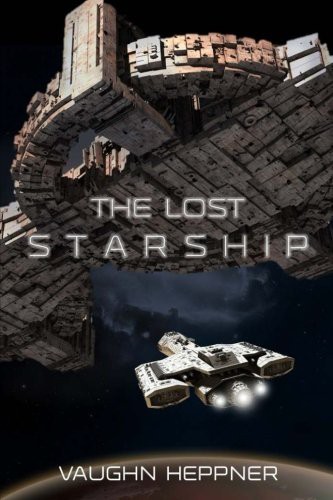 Vaughn Heppner: The Lost Starship (Paperback, CreateSpace Independent Publishing Platform)